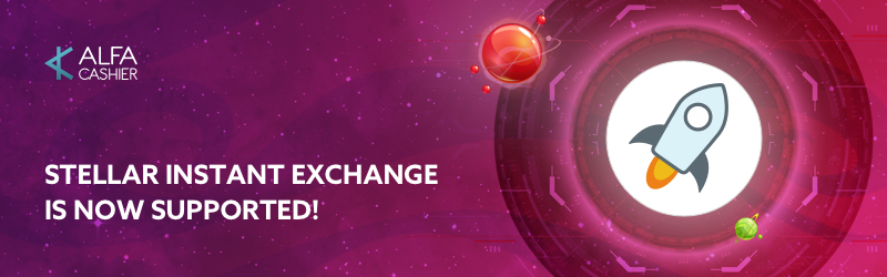 Stellar instant exchange has been added to ALFAcashier!