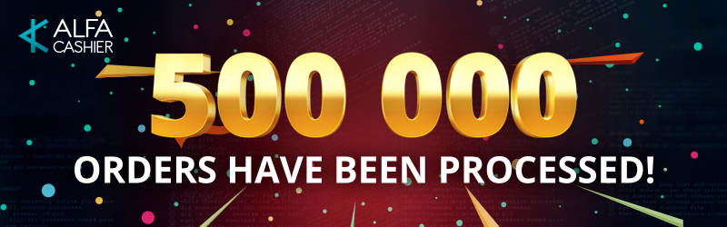 500 000 orders have been processed!