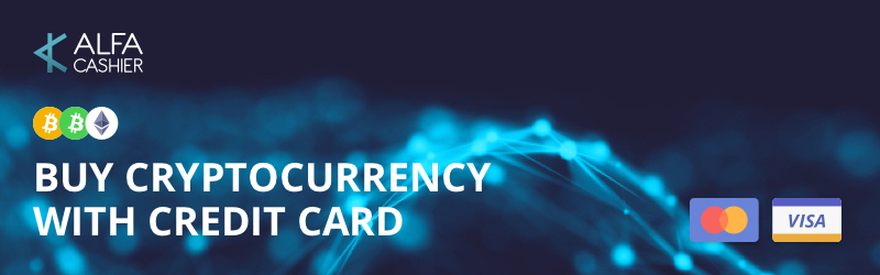 Buy Cryptocurrency with Credit Card (VISA/Mastercard) on ALFAcashier!